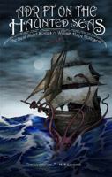 Adrift on The Haunted Seas: The Best Short Stories of William Hope Hodgson 1593600496 Book Cover