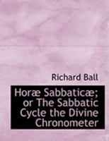 HorAb SabbaticAb; or The Sabbatic Cycle the Divine Chronometer 0554826895 Book Cover