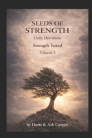 Seeds of Strength - Volume 2: Strength Tested B0GSJD9QF1 Book Cover
