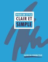 Pour un style clair et simple: Guide du formateur 0662984218 Book Cover