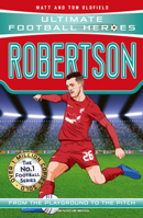 Robertson: Collect Them All! (Ultimate Football Heroes) 1789464927 Book Cover