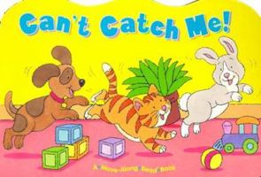 Can't Catch Me! (Move Along Beads) 1575843676 Book Cover