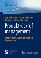 Produktrückrufmanagement: Vorbereitung, Durchführung und Regeneration (Science meets Practice) (German Edition) 3658479396 Book Cover