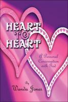 Heart to Heart: A Personal Conversation with God 1413798179 Book Cover