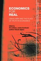 Economics for Real: Uskali Mäki and the Place of Truth in Economics 0415686547 Book Cover