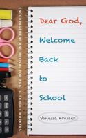 Dear God, Welcome Back to School 1632324121 Book Cover