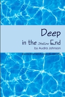 Deep in the Shallow End 1105664414 Book Cover