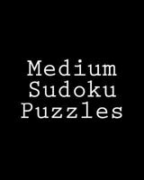 Medium Sudoku Puzzles: Challenging, Large Print Puzzles 1477656375 Book Cover