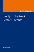 Das Lyrische Werk Bertolt Brechts 3476024512 Book Cover