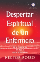 Despertar espiritual de un enfermero: de la muerte de un hijo al amor bondadoso (Spanish Edition) 1733123261 Book Cover