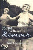 You Can Write a Memoir (You Can Write It!) 0898799988 Book Cover