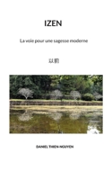 Izen: La voie pour une sagesse moderne (French Edition) 2322497479 Book Cover