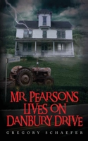Mr. Pearsons Lives On Danbury Drive B0BF2Z1L5F Book Cover