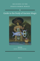 Guide to the Study of Ancient Magic 9004462015 Book Cover