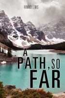 A Path, So Far 1613798709 Book Cover