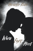 When Eyes Meet B0BT1MC7JR Book Cover