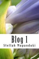 Blog 1: Blogging of a Healing Blogger in the Name of Jesus Christ 1533080038 Book Cover