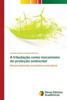 A tributação como mecanismo de proteção ambiental 6139639239 Book Cover