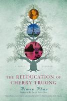 The Reeducation of Cherry Truong 1250024021 Book Cover
