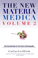 The New Materia Medica Volume 2: Further key remedies for the future of Homoeopathy 178028022X Book Cover