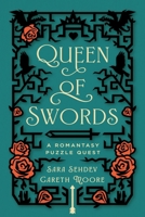 Queen of Swords: A Romantasy Puzzle Quest 1454963395 Book Cover