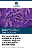 Mathematische Modellierung der Vermehrung von Salmonellen in Mayonnaise (German Edition) 6200673993 Book Cover