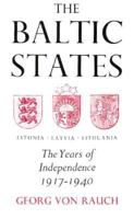 The Baltic States: Years of Independence - Estonia, Latvia, Lithuania, 1917-40 0312125216 Book Cover