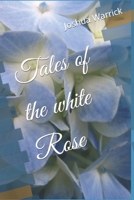 Tales of the White Rose B09RM4DSQS Book Cover