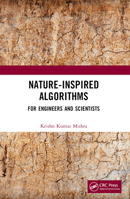 Nature-Inspired Algorithms: For Engineers and Scientists 1032322640 Book Cover