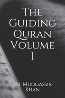 The Guiding Quran Volume 1 B092L5VYDR Book Cover