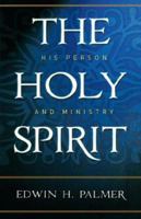 THE HOLY SPIRIT HIS PERSON & MINISTRY 0875523676 Book Cover