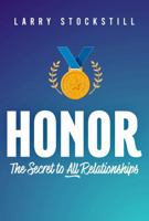 Honor: The Secret to All Relationships B0GXGLVMMV Book Cover