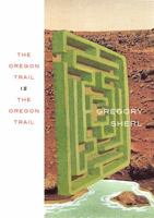 The Oregon Trail Is the Oregon Trail 1938912403 Book Cover