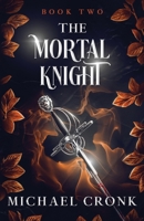 The Mortal Knight 1763674959 Book Cover