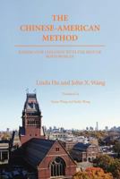 The Chinese-American Method: Raising Our Children with the Best of Both Worlds 1466973668 Book Cover