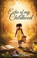 Echo Of My Childhood B0GN9F9PZ1 Book Cover