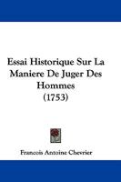 Essai Historique Sur La Maniere De Juger Des Hommes (1753) 0274126915 Book Cover