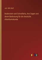Rodenstein und Schnellerts, ihre Sagen und deren Bedeutung für die deutsche Alterthumskunde 3368672320 Book Cover