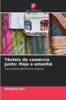 Têxteis de comércio justo: Hoje e amanhã (Portuguese Edition) 6206674673 Book Cover