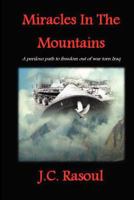 Miracles in the Mountains: A Perilous Path to Freedom Out of War Torn Iraq 1475080441 Book Cover