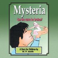 Mysteria: A Story for Children 1491847042 Book Cover