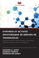 SYNTHÈSE ET ACTIVITÉ ANTIFONGIQUE DE DÉRIVÉS DE THIADIAZOLES: Revue de la littérature, aspect synthétique, caractérisation spectrale, mécanisme, activité microbiologique (French Edition) 6208683890 Book Cover