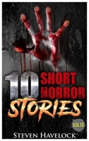 10 Short Horror Stories Vol: 10 1916559093 Book Cover