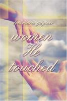 women He touched 1424166268 Book Cover