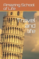Travel and life B09174WCHL Book Cover