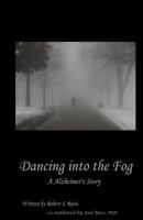 Dancing into the Fog 1481129287 Book Cover