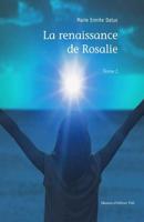 La renaissance de Rosalie - Tome 2 (French Edition) 2981787608 Book Cover