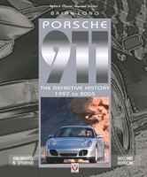 Porsche 911: The Definitive History 1997 to 2005 (Updated and Enlarged Edition) 1787115518 Book Cover