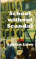 School without Scandal 1471641791 Book Cover