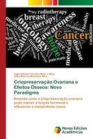 Criopreservação Ovariana e Efeitos Ósseos: Novo Paradigma 6202195061 Book Cover
